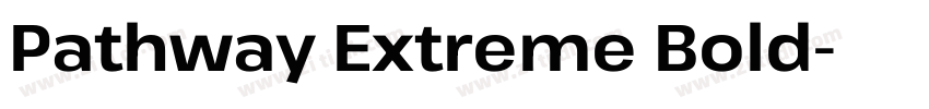 Pathway Extreme Bold字体转换